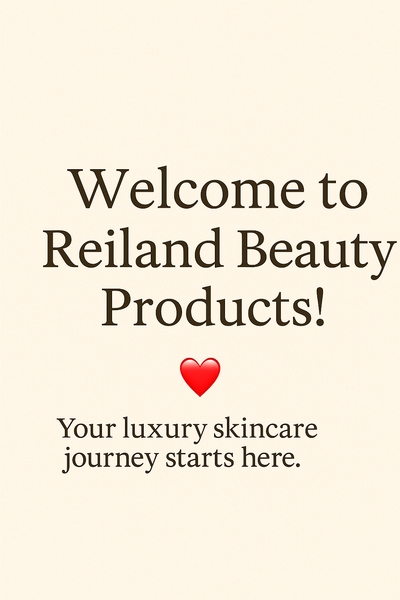 Welcome Beautiful Souls! ♥️ Your Guide to Reiland Beauty Products Begins Here