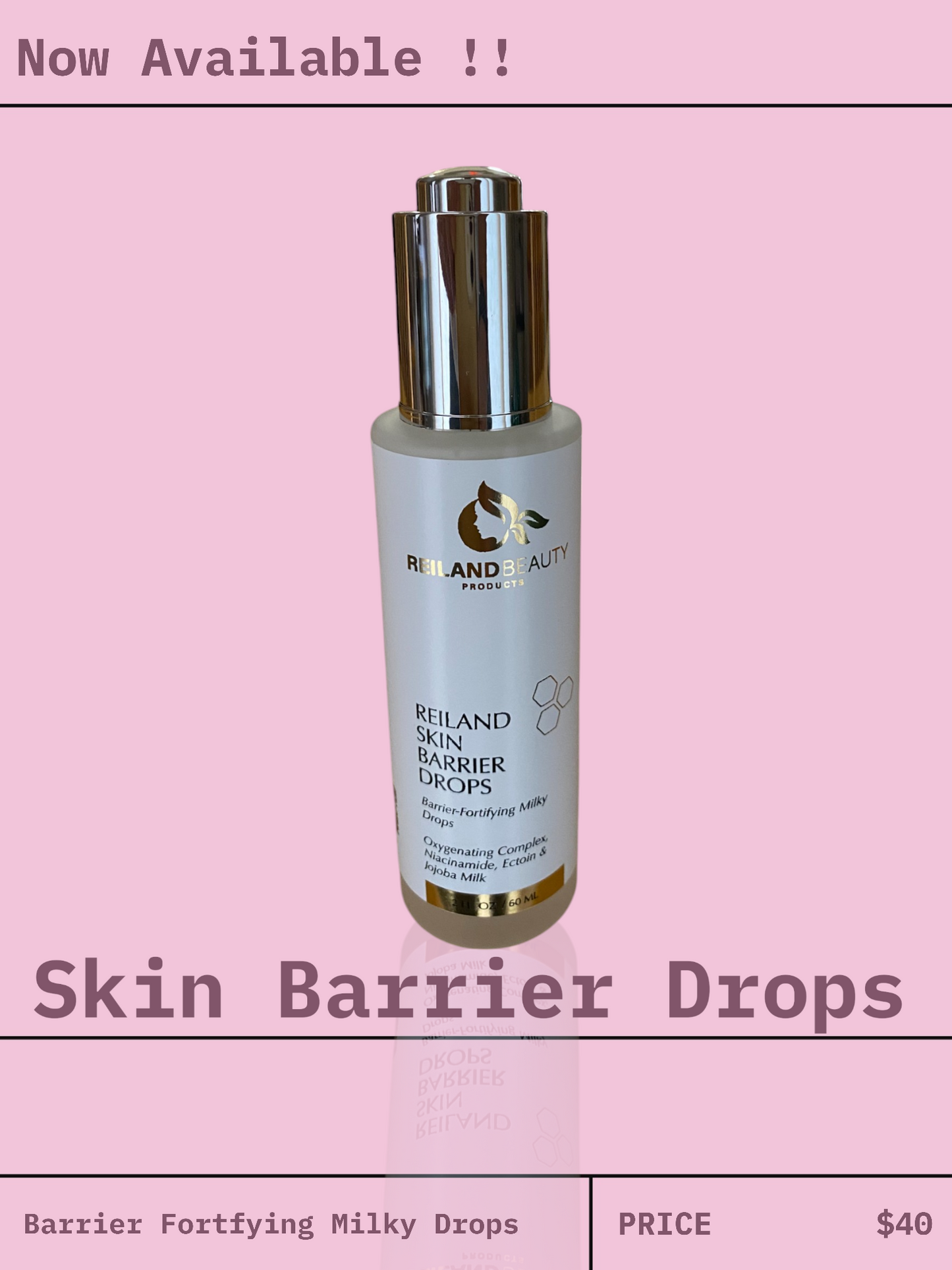 Reiland Skin Barrier Drops promotional image on a pink background, announcing availability of this hydrating, barrier-fortifying milky serum. Infused with Niacinamide, Ectoin, and Jojoba Milk to restore hydration, strengthen the skin barrier, and improve skin texture. Priced at $40 and suitable for all skin types.